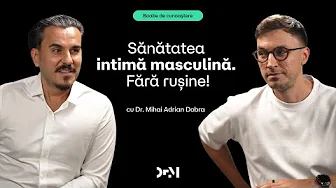 Auto-palparea testiculelor salvează vieți | BOABE DE CUNOAȘTERE | cu Dr. Mihai Adrian Dobra
