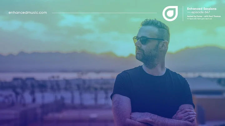 Enhanced Sessions 647 with Paul Thomas - Hosted by...