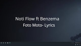 Noti Flow ft Benzema- Foto Moto lyrics