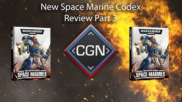 New Space Marine Codex Review HQ  Part 3 [CGN]