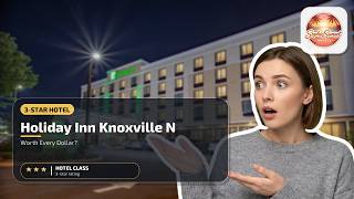Holiday Inn Knoxville N - Merchant Drive By IHG - Worth Every Dollar | Knoxville (TN)🛏️