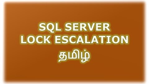 Lock Escalation in SQL Server Tamil