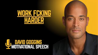 David Goggins| WORK FCKING HARDER| David Goggins| motivational speech