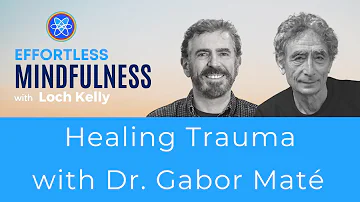 Healing Trauma with Dr. Gabor Maté