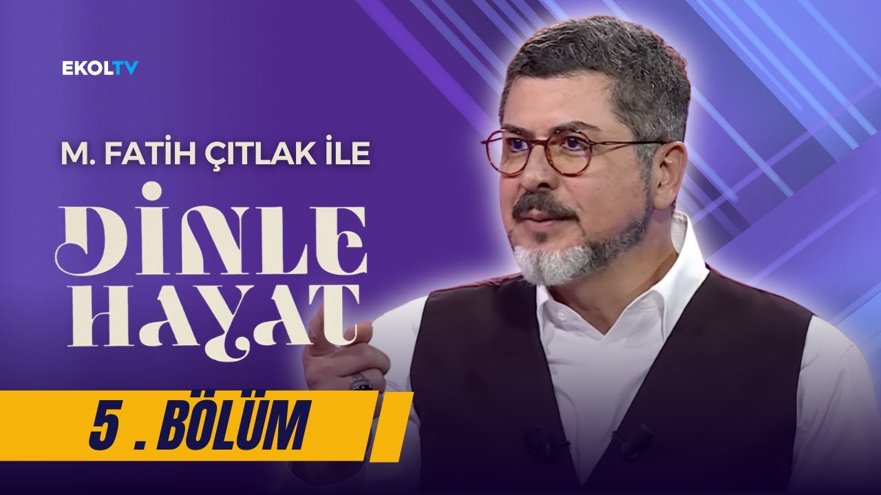 İnsan Neden Azap Görür? | M. Fatih Çıtlak ile Dinle Hayat | 5. Bölüm