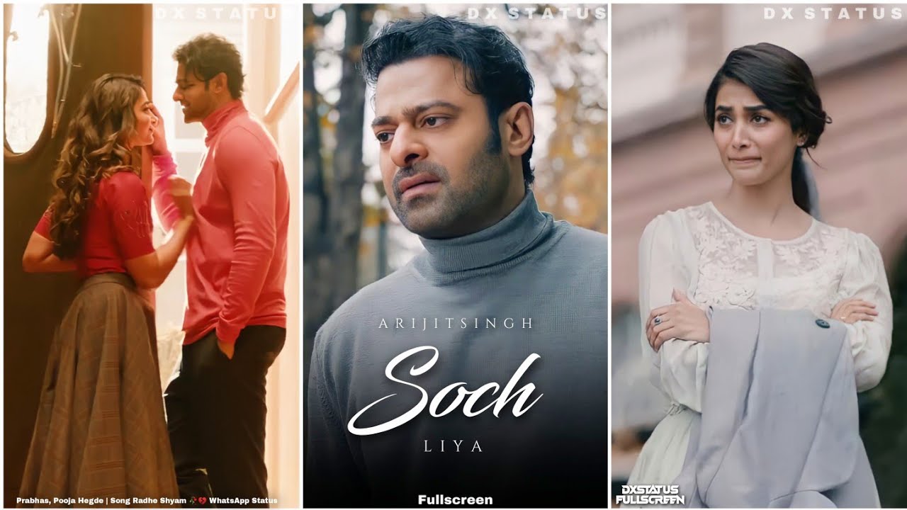 Soch Liya Fullscreen Whatsapp Status Arijit Singh Radhe Shyam Song 