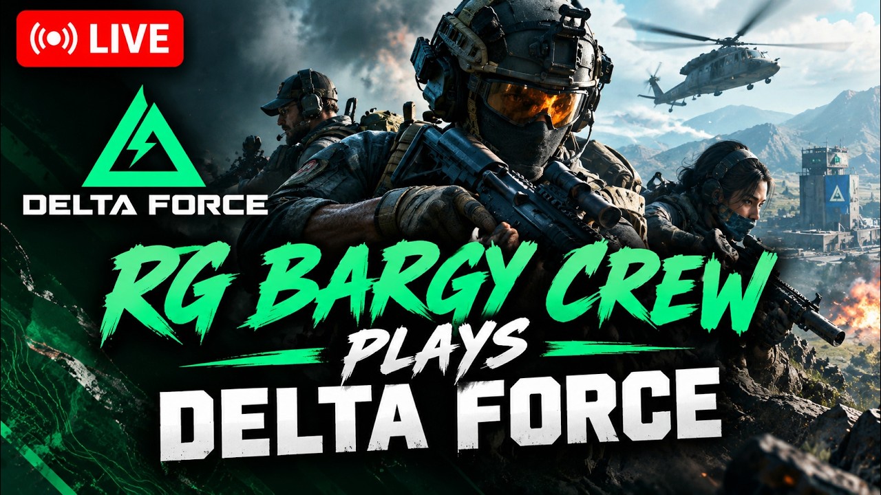 🎮 RG Bargy Crew Plays Delta Force — LIVE!  Fun & Chaos