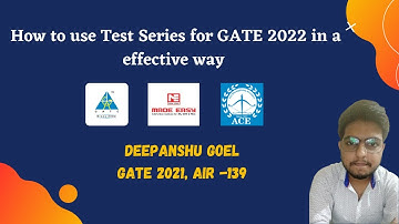 How to use Test Series for GATE 2022 in a effective way | Deepanshu Goel | GATE