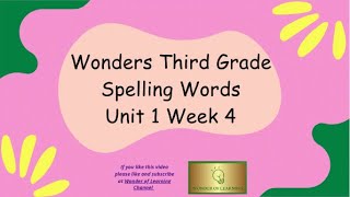 Wonders 3rd Grade Spelling Words Unit 1 Week 4