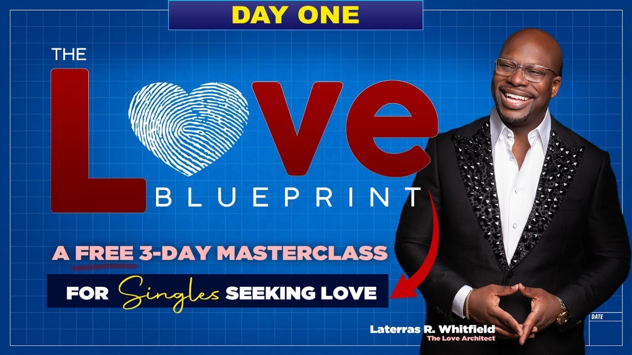 The Love Blueprint Masterclass - Day One