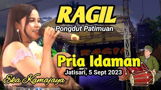 PRIA IDAMAN - EKA KAMAJAYA - RAGIL PONGDUT