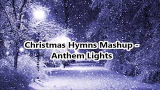 Video thumbnail of "Anthem Lights - Christmas Hymns Mashup (Lyric Video)"