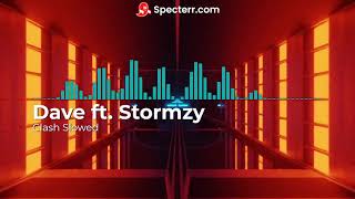 Dave ft. Stormzy Clash (Slowed)