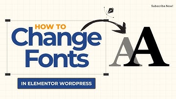 How to change font family and text style in Elementor WordPress
