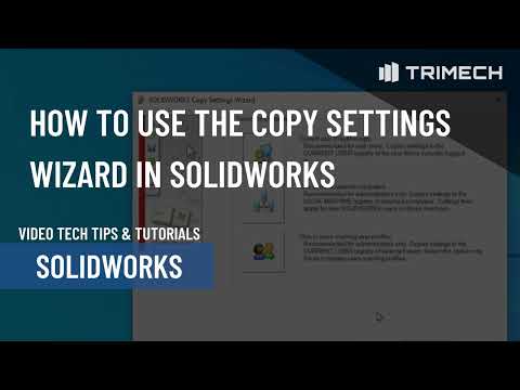 How to Use the Copy Setting Wizard When Setting up a New Machine in SOLIDWORKS