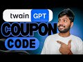 Twaingpt Coupon Code : Flat 10% Discount On Subscription Plan | Twaingpt Discount Code