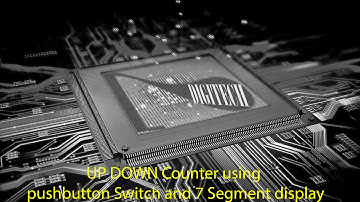 UP DOWN Counter using pushbutton Switch and 7 Segment display