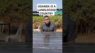 Uganda is a Landlocked country.