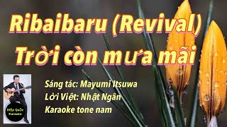 Ribaibaru(Revival)-Trời Còn Mưa Mãi-Karaoke Tone Nam-Việt Nhật-Ebm-Ballad-T62-Quốc Hiệp
