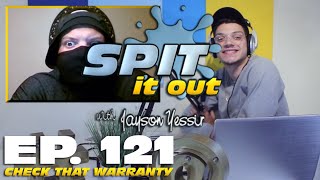 CHECK THAT WARRANTY! | SPIT IT OUT