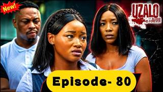 Uzalo Today Full episode 80 - 18 june 2026 | uzalo today episode