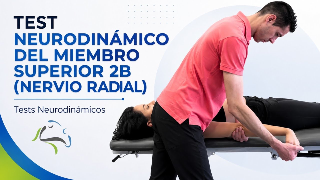 Test Neurodinámico del Miembro Superior 2B (ULNT12B - nervio radial) | Tests Neurodinámicos