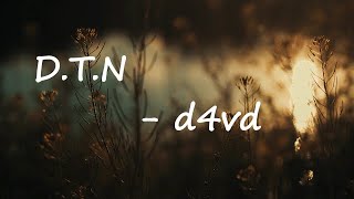 d4vd – D.T.N Lyrics