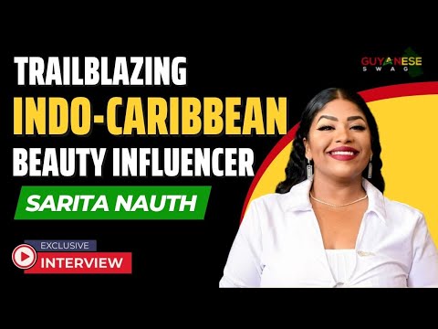 Sarita Nauth: Empowering Caribbean Women through Media & Entertainment