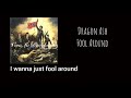 Dragon Ash-Fool Around(with lyrics)