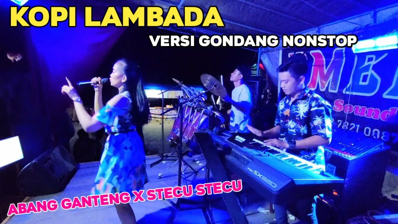 KOPI LAMBADA X ABANG GANTENG X STECU STECU VIRAL!! GONDANG NONSTOP | Choky Official