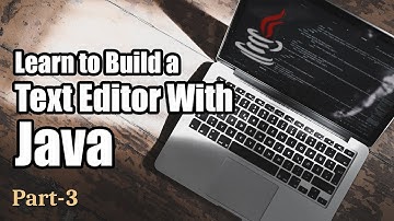 Projects in Java | Create A Text Editor | Part 3 | Eduonix