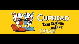 (NO LONGER WORKS)How to enter Cuphead's debug mode. Fight unused bosses!
