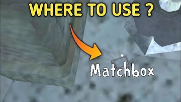 where to use matchbox in ice scream 2