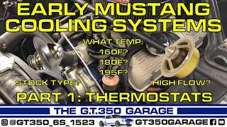 Early Mustang Cooling Systems Part 1: How Thermostats Work & How to Select the Type & Temperature!