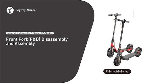 Segway Ninebot F & D-Series Segway Ninebot F & D-Series Front Fork Replacement