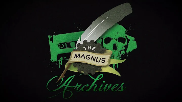 THE MAGNUS ARCHIVES #138 – The Architecture of Fear