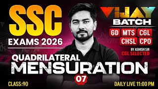 SSC Maths 2026 | Quadrilateral Mensuration #7 | SSC GD, MTS, CGL, CHSL, CPO Maths Class | Ashish Sir