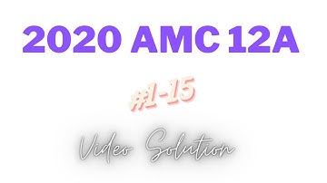 2021 AMC 12A Problem 1-15 Full Video Solution