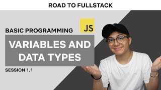 DASAR PROGRAMMING SESI 1: Variables dan Tipe Data | Road to Fullstack