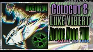 Coldcut &amp; Luke Vibert - Atomic Moog 2000 (Wind Up Mix)