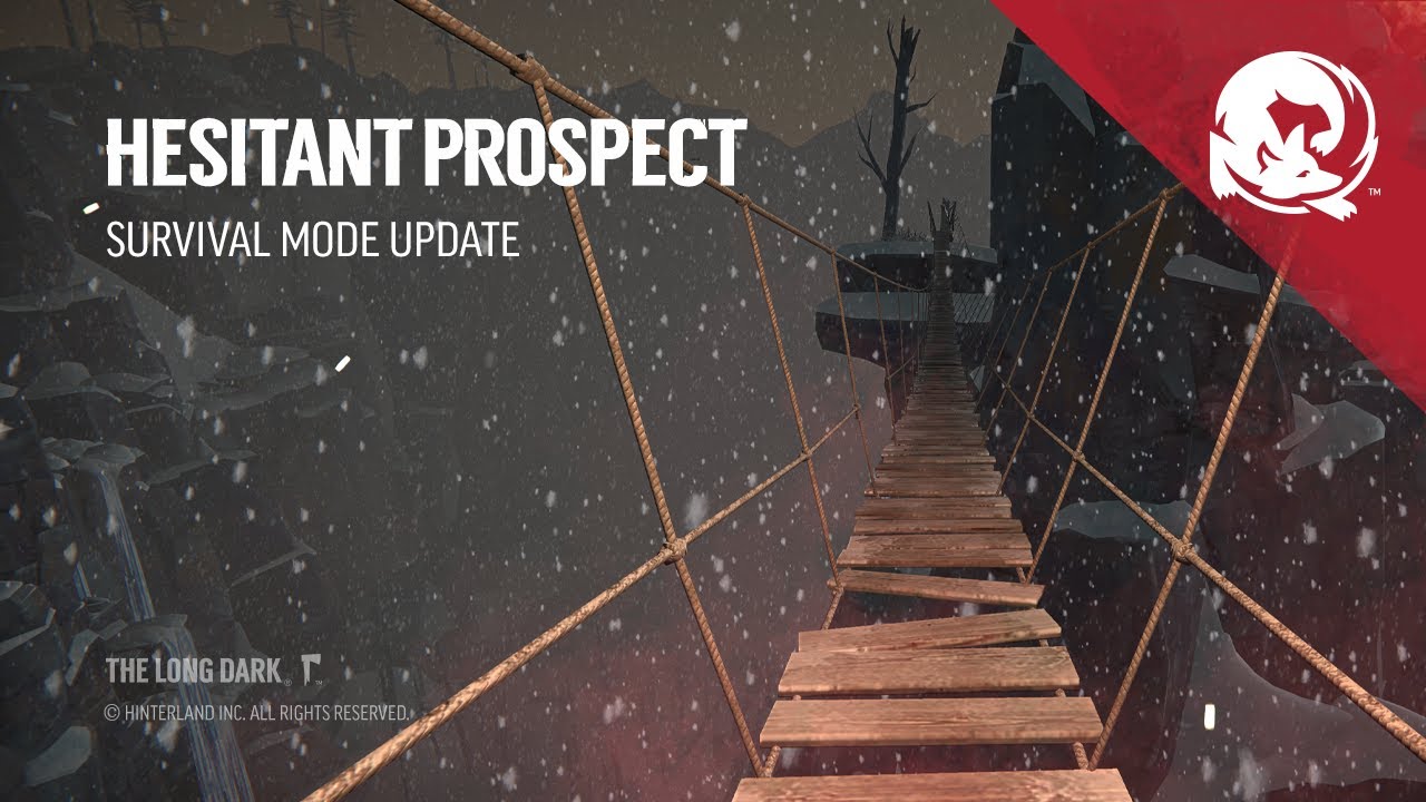 Hesitant Prospect Update Now Live The Long Dark