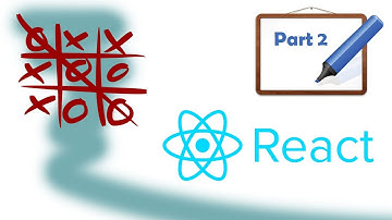 Beginners React Tutorial | Part 2 | Tic Tac Toe Game