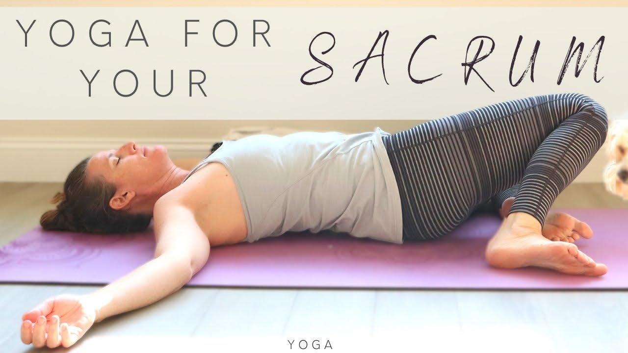13min Yoga for the Sacrum YouTube