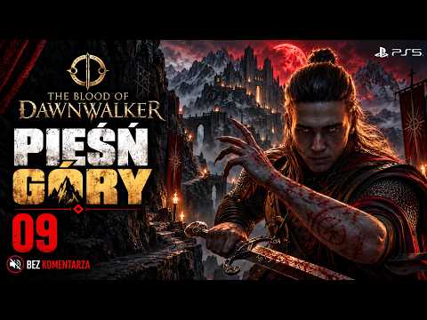 The Blood of Dawnwalker - Pieśń Góry - Rozdział 09 - Gameplay PL Bez Komentarza