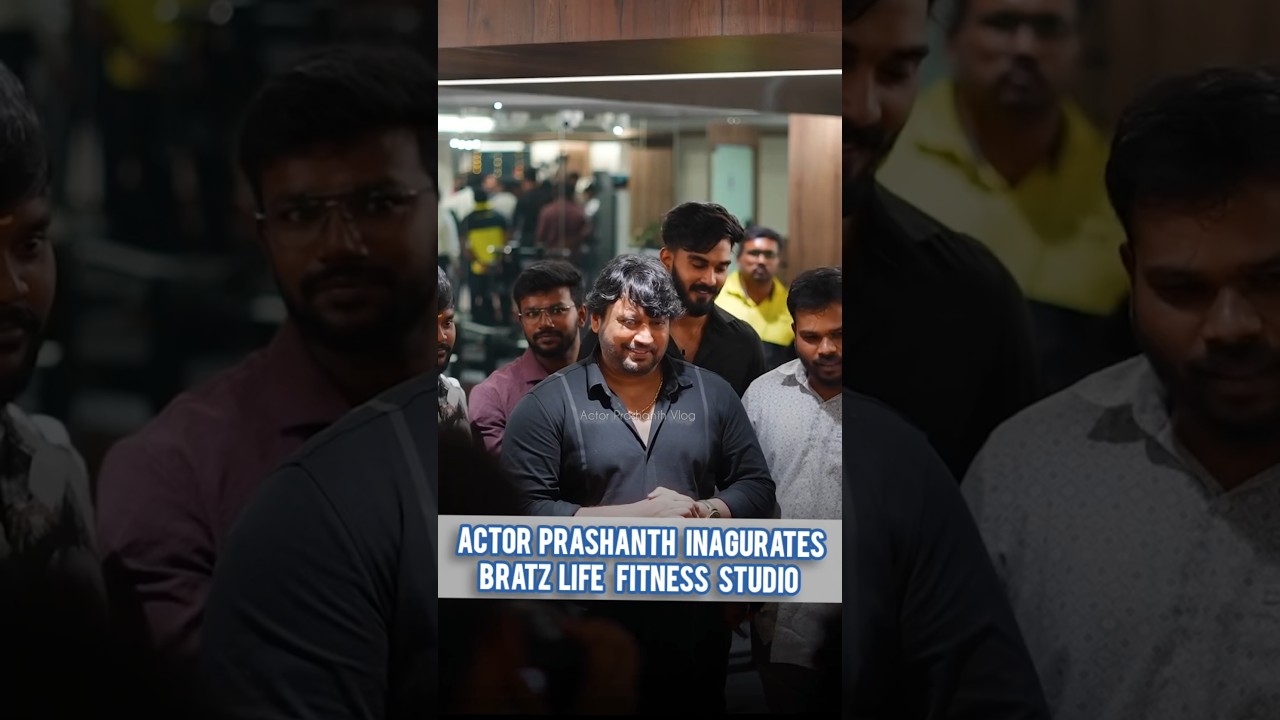 Actor Prashanth inaugurated Bratz Life Fitness Studio Chennai! 