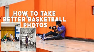 How To Take Better Basketball Photos | High School & College |