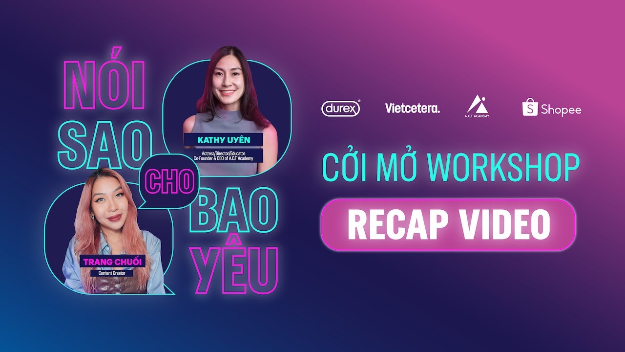 Nói sao cho bao yêu? | Cởi Mở Workshop Nói sao cho bao yêu? | Cởi Mở Workshop