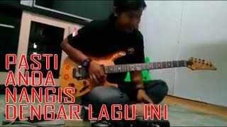 Ungkapan hati#cover#guitar.pasti sedih mendengarnya..