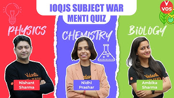 MENTI QUIZ - IOQJS SUBJECT WAR | Physics V/S Chemistry V/S Biology | IOQJS 2021-22 | IOQJS Exam |VOS