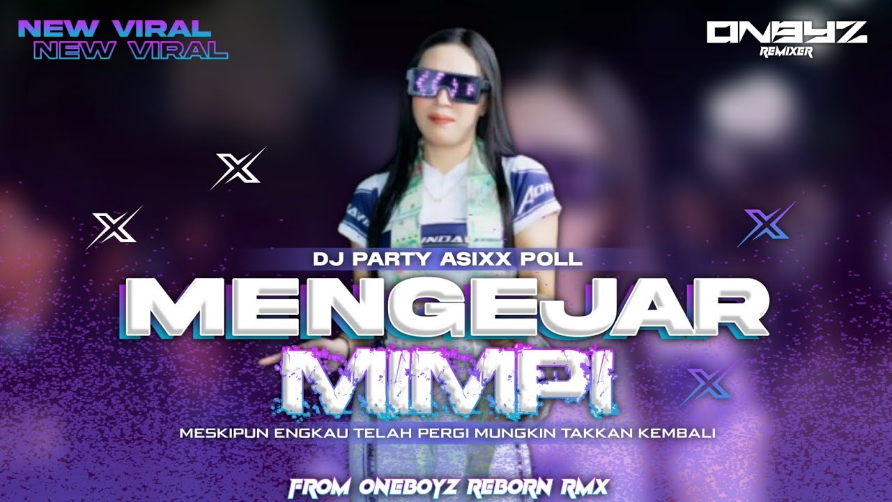 DJ MESKIPUN ENGKAU TELAH PERGI_STYLE PARTY ASIX POLL‼️FROM ONEBOYZ REBORN RMX 🎧